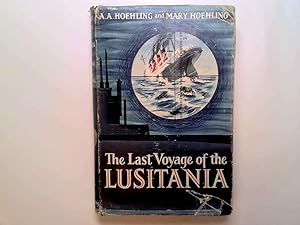 Imagen del vendedor de The last voyage of the Lusitania a la venta por Goldstone Rare Books