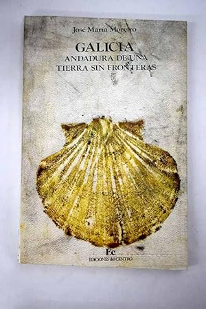 Bild des Verkufers fr Galicia, andadura de una tierra sin fronteras zum Verkauf von Alcan Libros