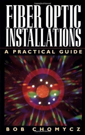 Image du vendeur pour Fiber Optic Installations: A Practical Guide mis en vente par WeBuyBooks