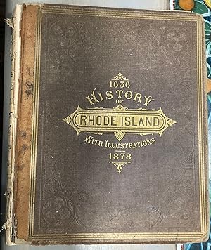 History of the State of Rhode Island with illustrations from Original Sketches 1636 1878