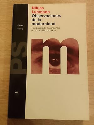 Observaciones de la modernidad. Racionalidad y contingencia en la sociedad moderna