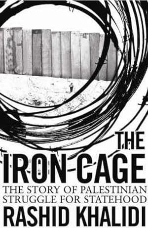 Bild des Verkufers fr The Iron Cage : The Story of the Palestinian Struggle for Statehood zum Verkauf von AHA-BUCH GmbH