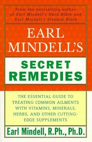 Seller image for Earl Mindell's Secret Remedies for sale by WeBuyBooks