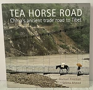 Bild des Verkufers fr Tea Horse Road: China's Ancient Trade Road to Tibet zum Verkauf von PorterMonkey Books