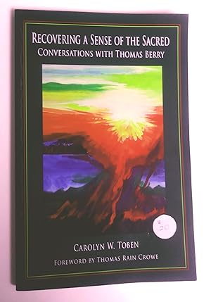 Imagen del vendedor de Recovering a Sense of the Sacred : Conversations with Thomas Berry a la venta por Livresse