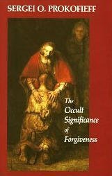 Bild des Verkufers fr The Occult Significance of Forgiveness zum Verkauf von WeBuyBooks