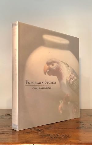 Seller image for Porcelain Stories From China to Europe for sale by Long Brothers Fine & Rare Books, ABAA