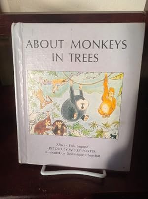 Seller image for About monkeys in trees: African folk legend for sale by Stone Soup Books Inc