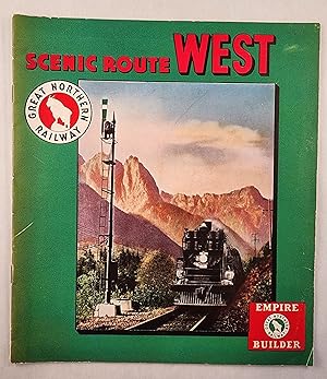 Bild des Verkufers fr Scenic Route West Empire Builder, Great Northern Railway zum Verkauf von WellRead Books A.B.A.A.