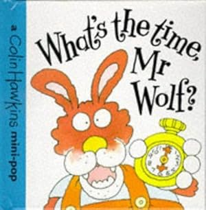 Bild des Verkufers fr What's the Time, Mr.Wolf? (A Colin Hawkins mini-pop) zum Verkauf von WeBuyBooks