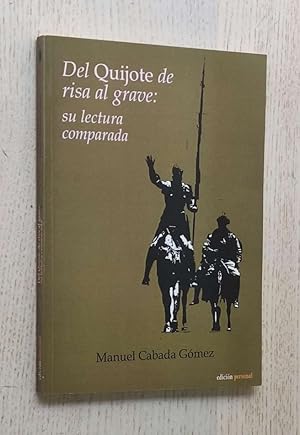 DEL QUIJOTE DE RISA AL GRAVE: su lectura comparada