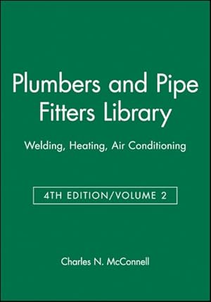 Imagen del vendedor de Plumbers and Pipe Fitters Library : Welding Heating Air Conditioning a la venta por GreatBookPrices