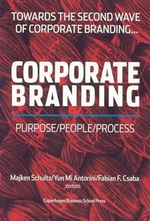 Seller image for CORPORATE BRANDING PURPOSE/PEO: Towards the Second Wave of Corporate Branding for sale by WeBuyBooks