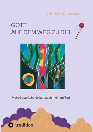 Seller image for GOTT - AUF DEM WEG ZU DIR for sale by BuchWeltWeit Ludwig Meier e.K.