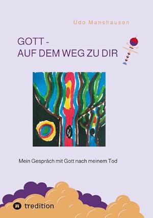 Seller image for GOTT - AUF DEM WEG ZU DIR for sale by BuchWeltWeit Ludwig Meier e.K.