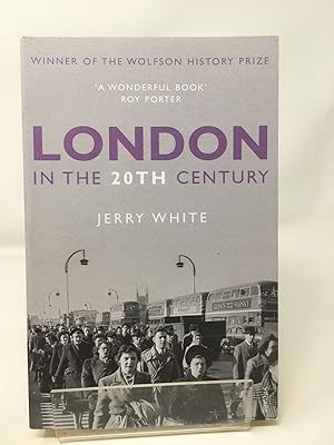 Seller image for London in the Twentieth Century: A City and Its People for sale by Cambridge Recycled Books