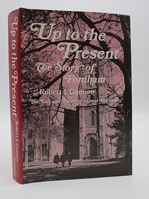 UP TO THE PRESENT; The Story of Fordham,