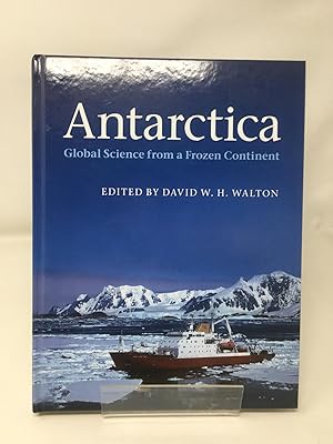 Antarctica: Global Science from a Frozen Continent