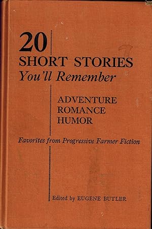 20 Short Stories You'll Remember: Adventure, Romance, Humor: Favorites from Progressive Farmer Fi...