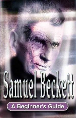 Immagine del venditore per Samuel Beckett: A Beginner's Guide (BGKF) venduto da WeBuyBooks 2