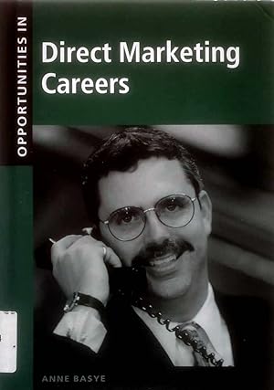 Opportunities in Direct Marketing Careers (Opportunities in . . . Series)