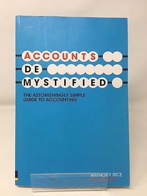 Imagen del vendedor de Accounts Demystified: The Astonishingly Simple Guide To Accounting a la venta por Cambridge Recycled Books