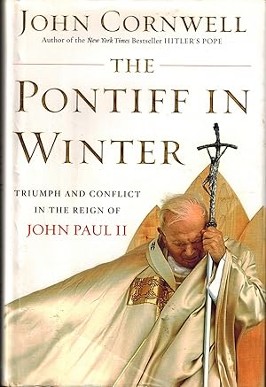 Seller image for The Pontiff in Winter: Triumph and Conflict in the Reign of John Paul II for sale by UHR Books
