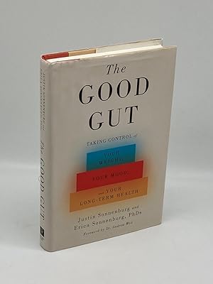 Immagine del venditore per The Good Gut Taking Control of Your Weight, Your Mood, and Your Long-Term Health venduto da True Oak Books