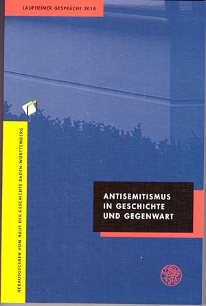 Bild des Verkufers fr Antisemitismus in Geschichte und Gegenwart: Laupheimer Gesprache 2018 (German Edition) zum Verkauf von Andreas Schller