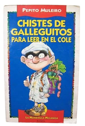 Chistes de Galleguitos, Para Leer En El Cole (La Mandibula Mecanica) (Spanish Edition)