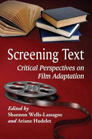 Immagine del venditore per Screening Text : Critical Perspectives on Film Adaptation venduto da GreatBookPrices
