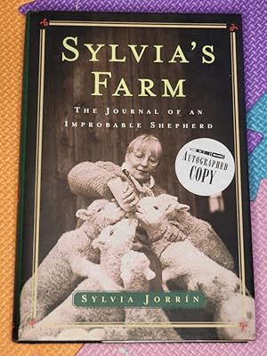 Image du vendeur pour Sylvia's Farm : The Journal of an Improbable Shepherd mis en vente par Earthlight Books