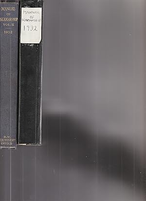 MANUAL OF SEAMANSHIP 1932 Volumes I and II