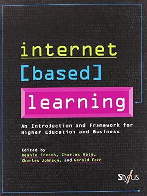 Immagine del venditore per Internet Based Learning: An Introduction and Framework for Higher Education and Business: A Framework for Higher Education and Business venduto da WeBuyBooks