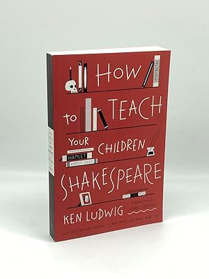 Seller image for How to Teach Your Children Shakespeare for sale by True Oak Books