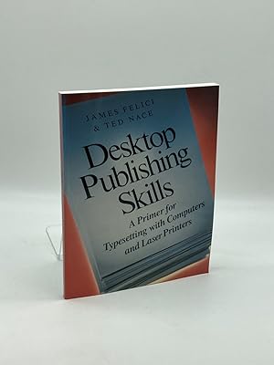 Imagen del vendedor de Desktop Publishing Skills A Primer for Typesetting with Computers and Laser Printers a la venta por True Oak Books