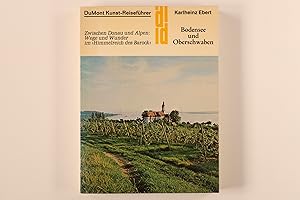 BODENSEE UND OBERSCHWABEN. zwischen Donau u. Alpen: Wege u. Wunder im Himmelreich des Barock