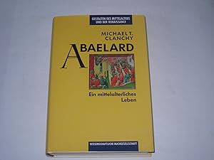 Abaelard. Ein mittelalterliches Leben. Gestalten des Mittelalters und der Renaissance.