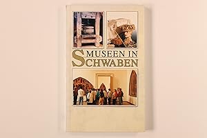 Seller image for MUSEEN IN SCHWABEN. ein Fhrer zu 145 Sammlungen, Schlssern und Gedenksttten zwischen Bodensee und Ries for sale by INFINIBU KG