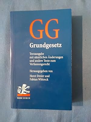 Grundgesetz : Textausgabe mit sämtlichen Änderungen und andere Texte zum Verfassungsrecht. hrsg. ...