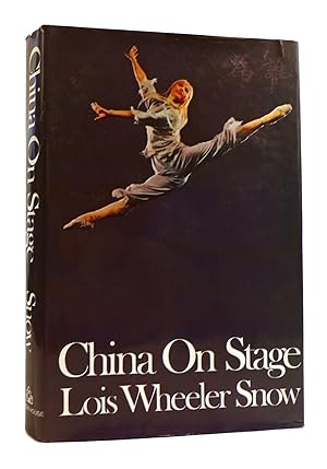 Seller image for CHINA ON STAGE An American Actress in the People's Republic. Taking Tiger Mountain by Strategy, Red Detachment of Women, the Red Lantern for sale by Rare Book Cellar