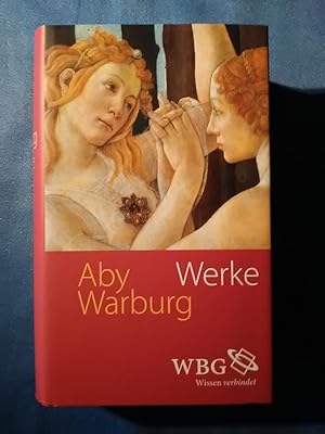Werke in einem Band. Aby Warburg. Auf der Grundlage der Ms. und Handex. hrsg. und kommentiert von...