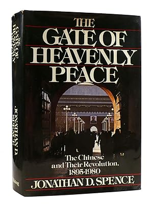 Imagen del vendedor de THE GATE OF HEAVENLY PEACE : The Chinese and Their Revolution, 1895-1980 a la venta por Rare Book Cellar
