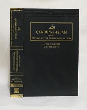 QANOON-E-ISLAM: or the Customs of the Mussulmans of India Comprising a Full and Exact Account of ...