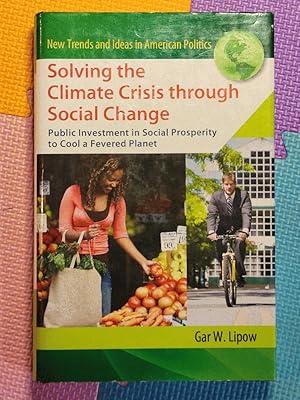 Solving the Climate Crisis through Social Change: Public Investment in Social Prosperity to Cool ...