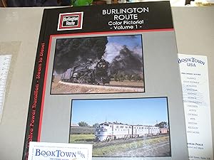 Seller image for Burlington Route Color Pictorial, Vol. 1: CB&Q Motive Power Transition - Steam To Diesel for sale by Thomas F. Pesce'