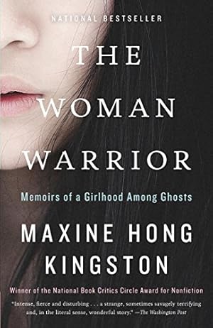 The Woman Warrior: Memoirs of a Girlhood Among Ghosts