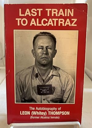 Seller image for Last Train to Alcatraz for sale by S. Howlett-West Books (Member ABAA)