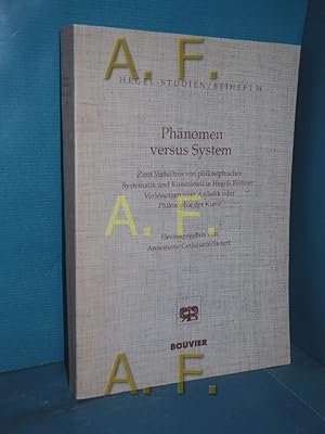 Seller image for Hegel-Studien Beiheft 34: Phnomen versus System. Zum Verhltnis von philosophischer Systematik und Kunsturteil in Hegels Berliner Vorlesungen ber sthetik oder Philosophie der Kunst. for sale by Antiquarische Fundgrube e.U.