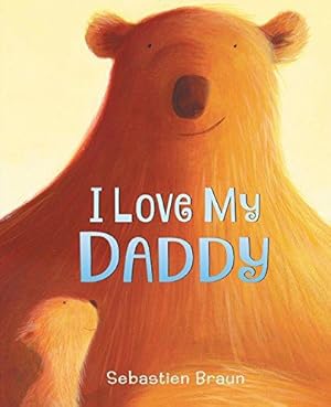 Imagen del vendedor de I Love My Daddy a la venta por WeBuyBooks